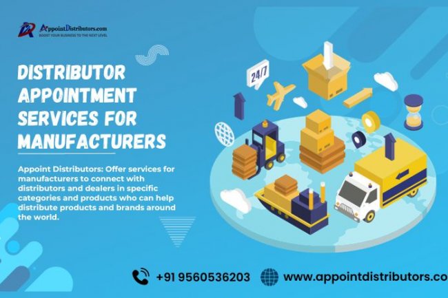 Empower Your Business: Distributor Appointment Services for Manufacturers
