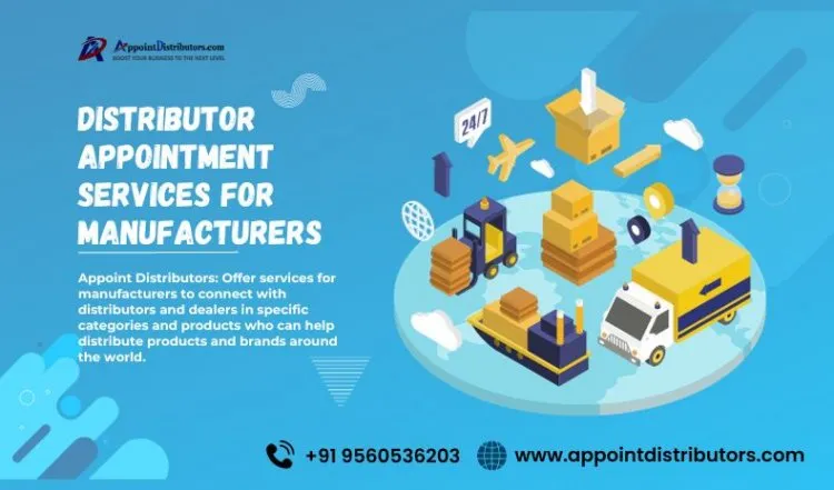 Empower Your Business: Distributor Appointment Services for Manufacturers