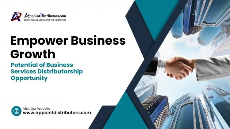 Empower Business Growth: Potential of Business Services Distributorship Opportunity