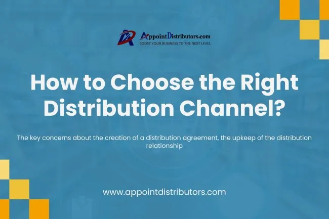 How to Choose the Right Distribution Channel?