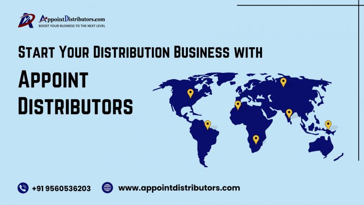 Start Your Distribution Business with Appoint Distributors