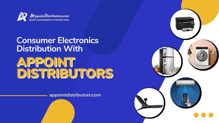 Exploring the Realm of Consumer Electronics Distribution with Appoint Distributors