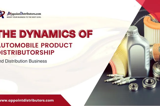 The Dynamics of Automobile Product Distributorship and Distribution Business