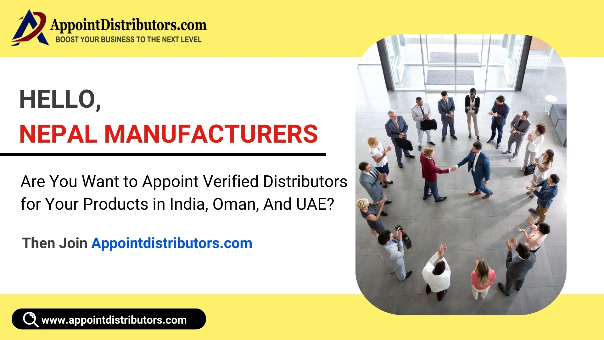 Hello, Nepal Manufacturers: Are You Want to Appoint Verified Distributors for Your Products in India, Oman, and UAE? then Join Appointdistributors.com