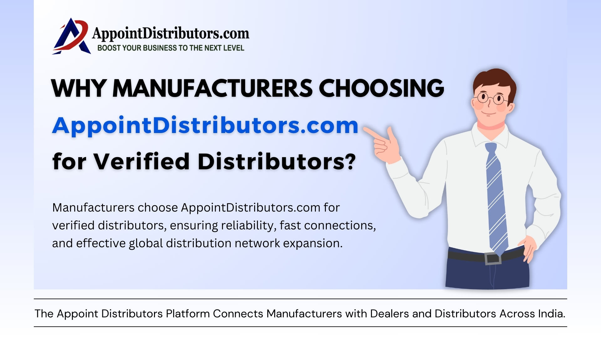 Why Manufacturers Choosing AppointDistributors.com for Verified Distributors?