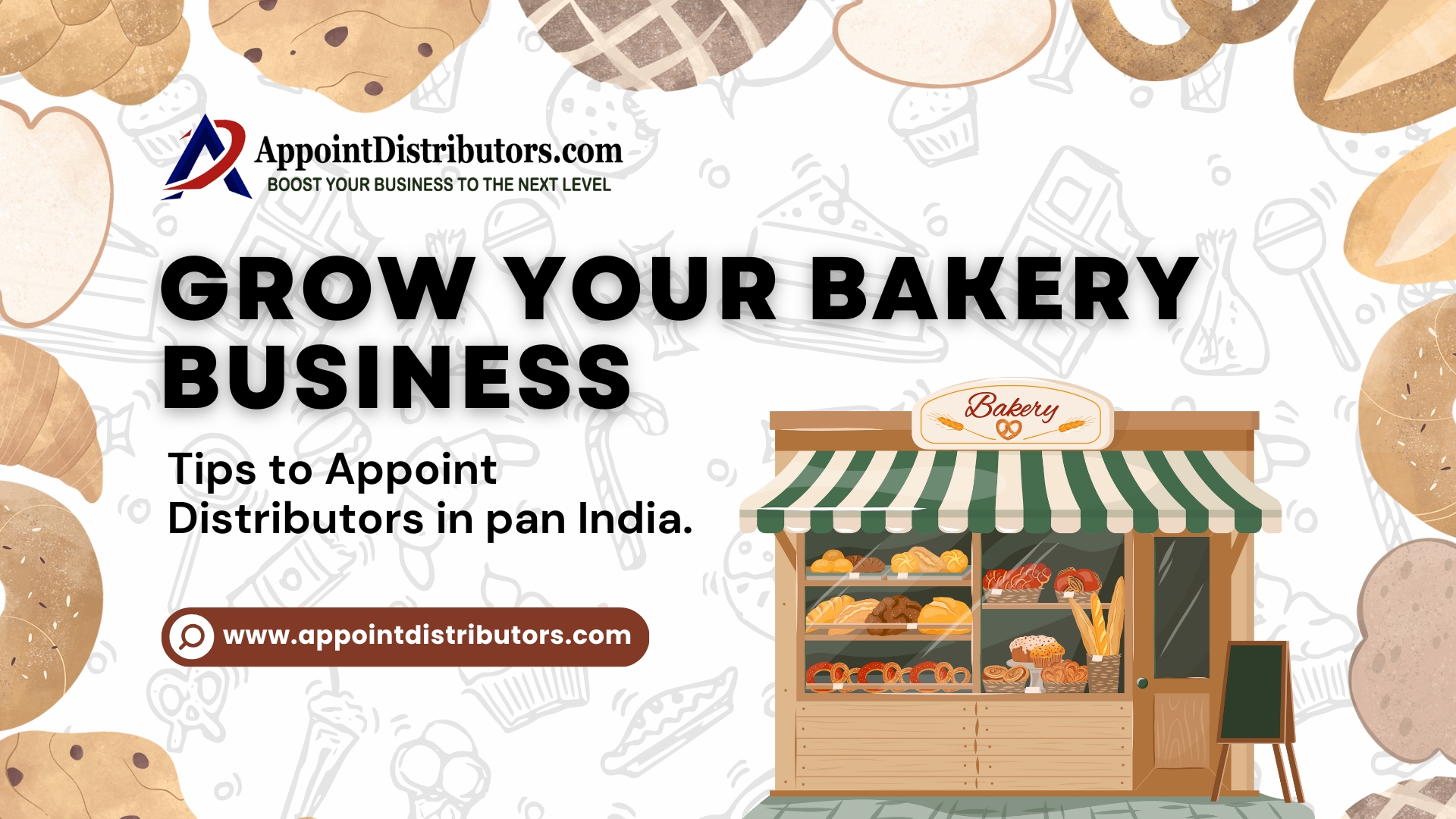 Grow Your Bakery Business: Tips to Appoint Distributors in Pan India