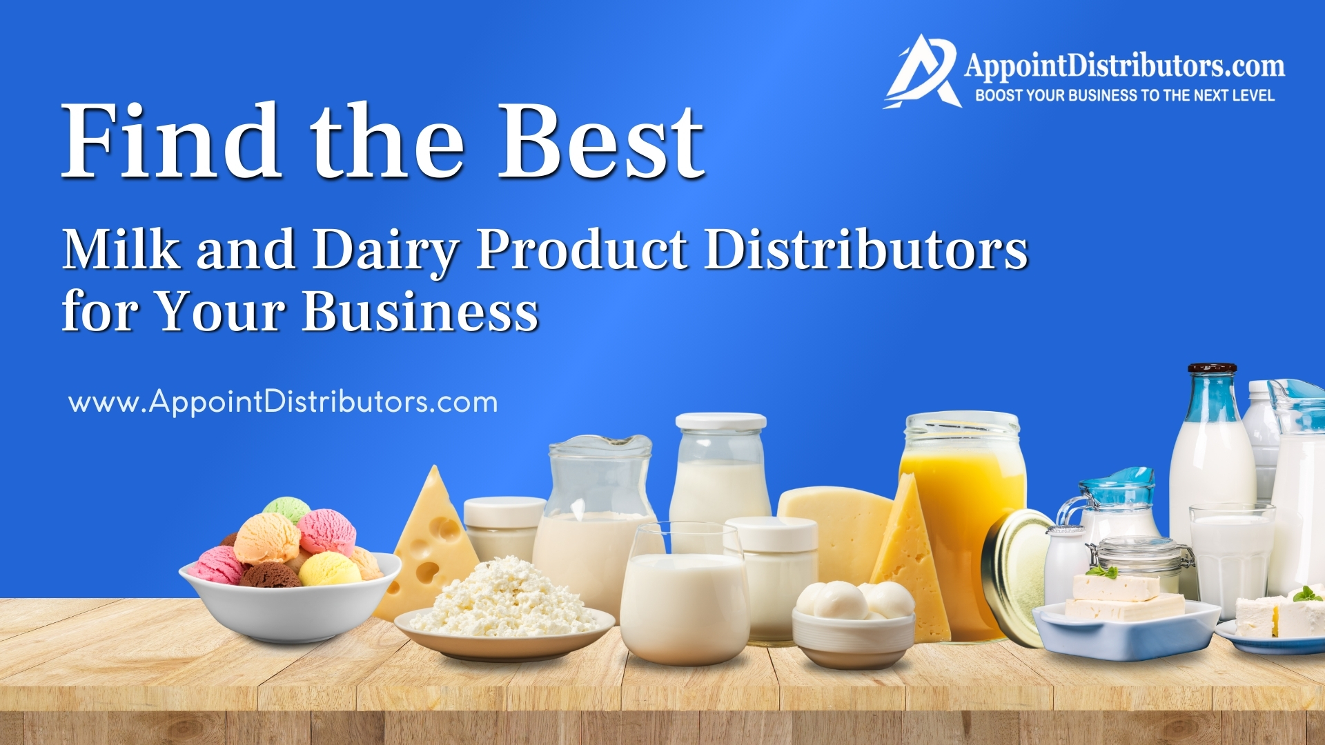 Find the Best Milk and Dairy Product Distributors for Your Business