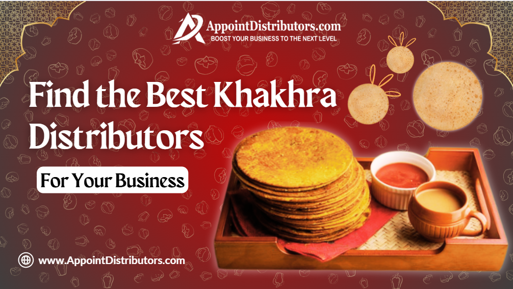 Find the Best Khakhra Distributors for Your Business