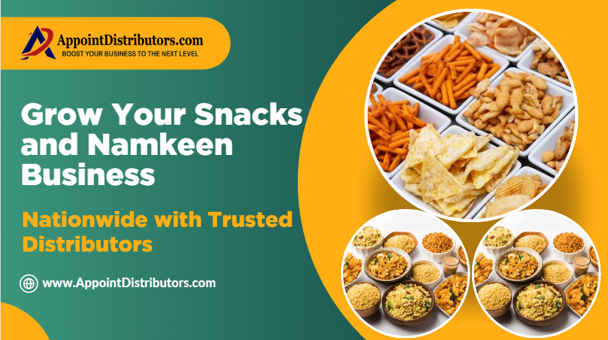 Grow Your Snacks and Namkeen Business Nationwide with Trusted Distributors