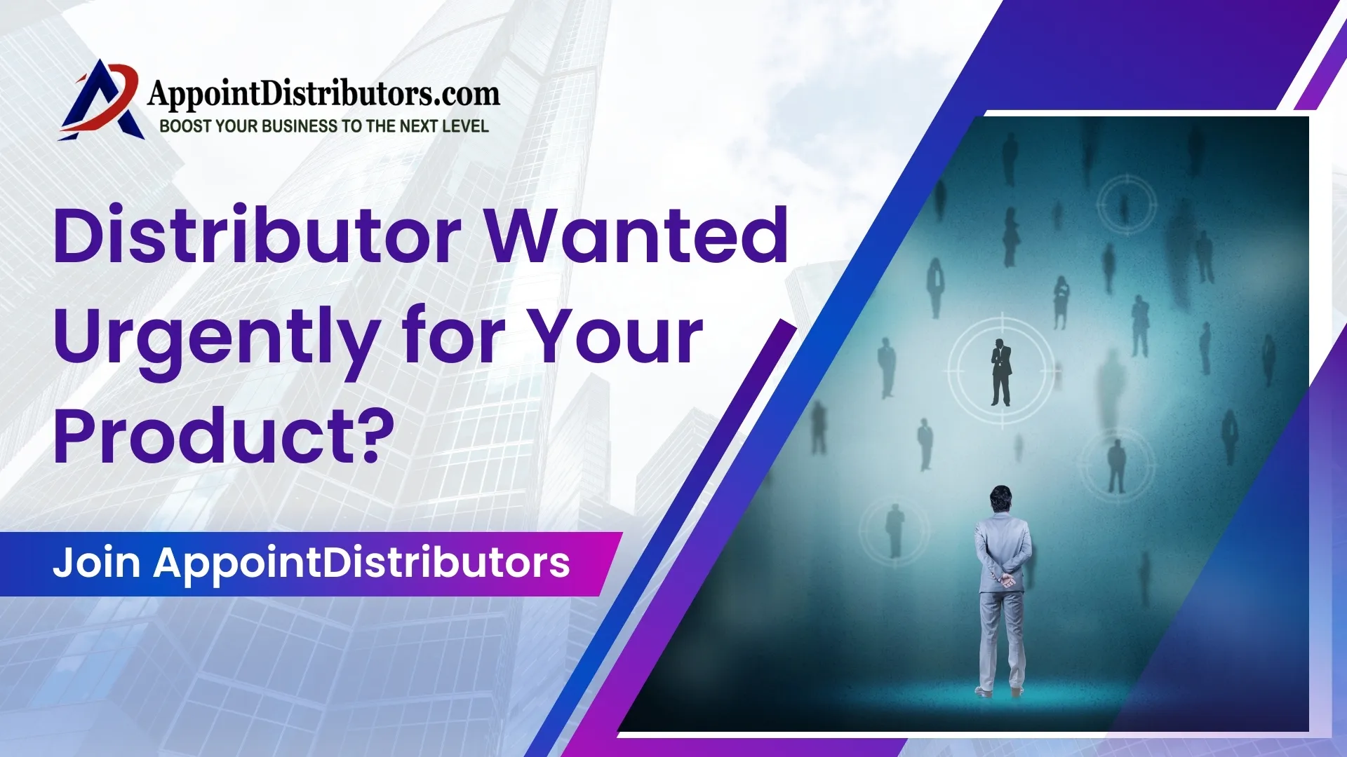 distributor wanted urgently for your product join AppointDistributors