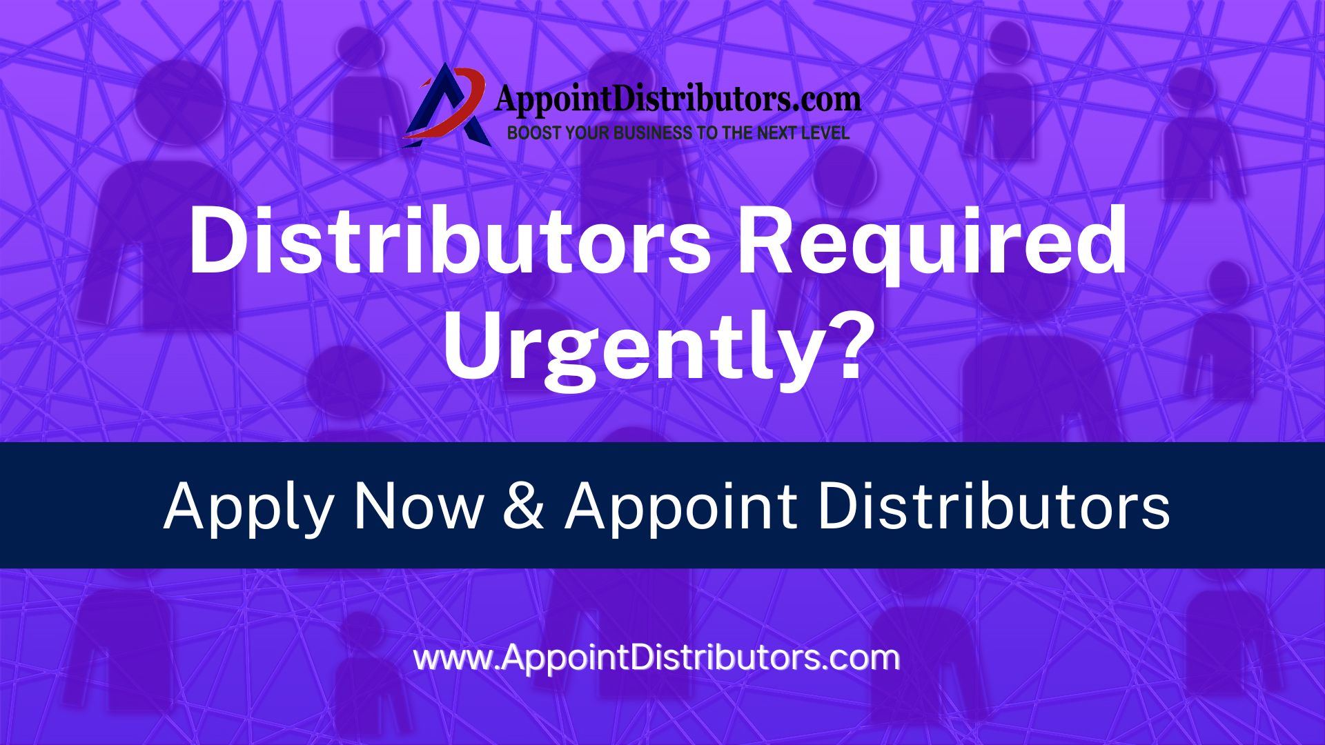 Distributors Required Urgently – Apply Now & Appoint Distributors